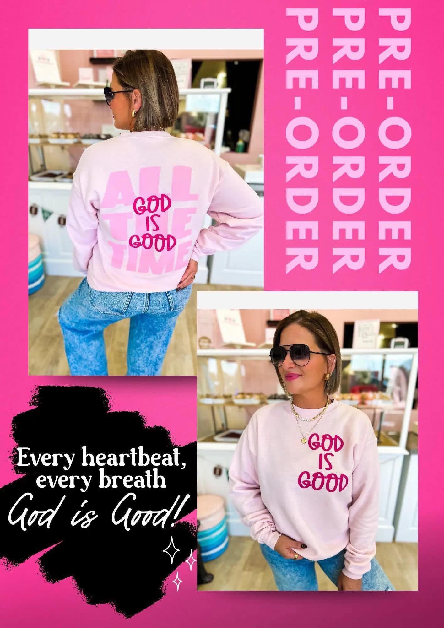 God is good pink sweatshirt
