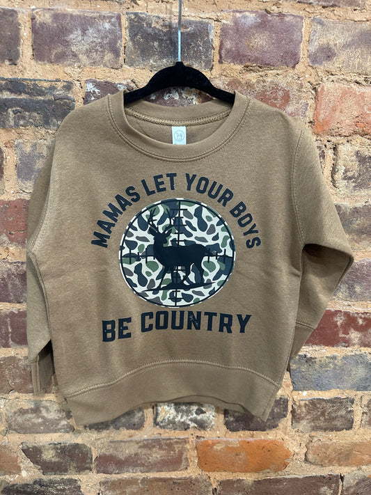 Mamas let your boys be country sweatshirt