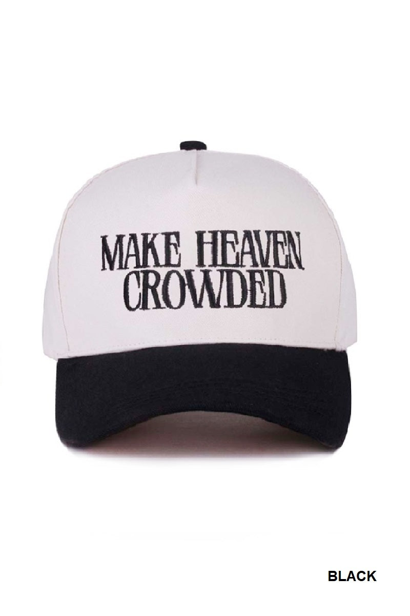 Make heaven crowded trucker hat