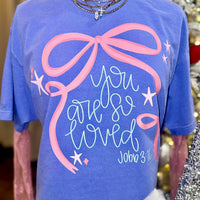 You are so loved tee