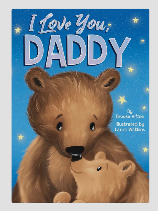 I love you, daddy
