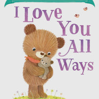 Name Fill in- I love you all ways