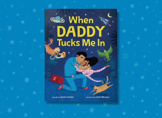 When daddy tucks me in