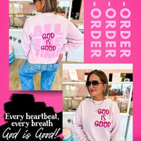 God is good pink sweatshirt