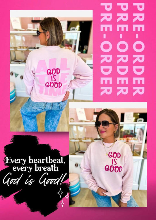 God is good pink sweatshirt